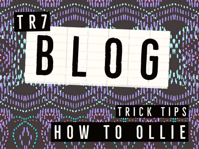 TR7 Skate Trick Tips - HOW TO OLLIE