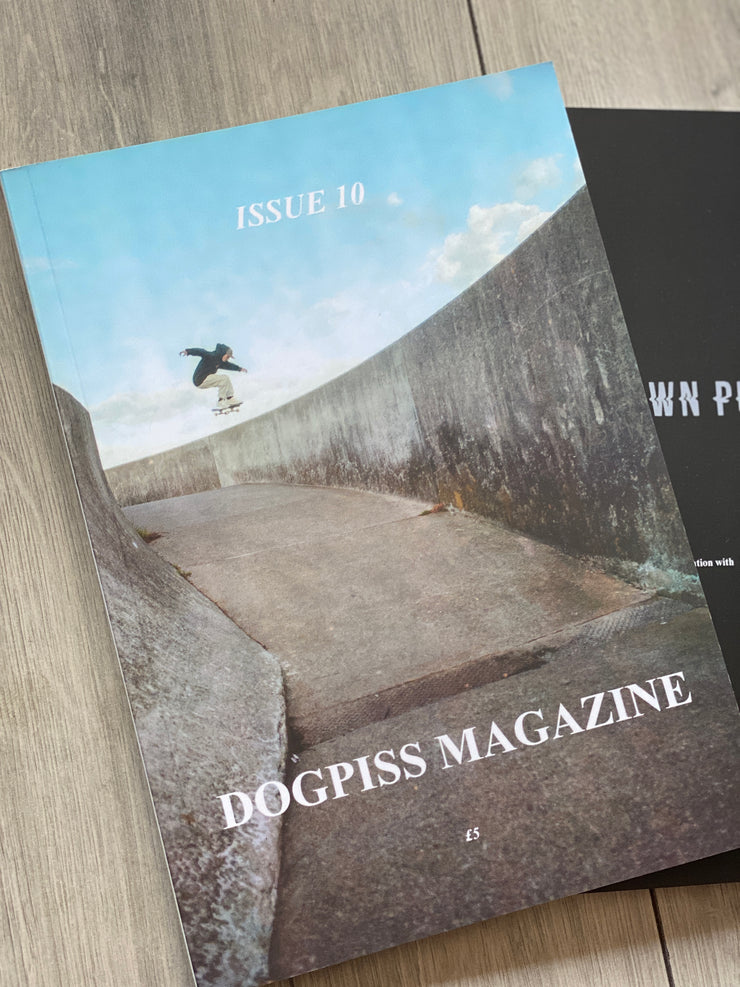 Dogpiss Magazine Issue 10 - TR7 SKATEBOARDING | LOCAL SKATE SHOP & INDOOR SKATEPARK IN NEWQUAY